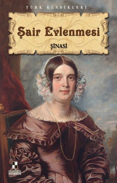 Şair Evlenmesi – Şinasi – Anonim Yayıncılık – kitap kapağı