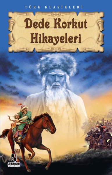 Dede Korkut Hikayeleri – Ekrem Kaftan – Anonim Yayıncılık – kitap kapağı