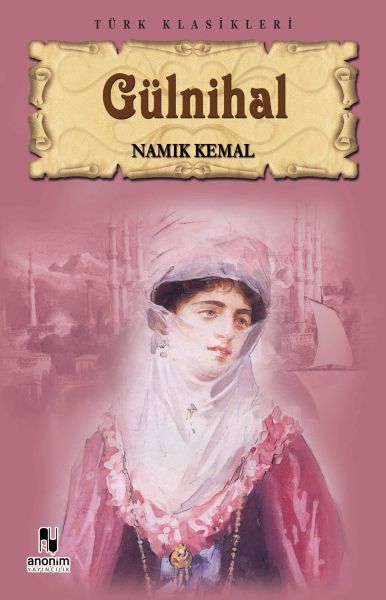 Gülnihal – Namık Kemal – Anonim Yayıncılık – kitap kapağı