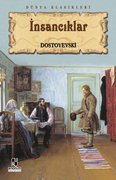 İnsancıklar – Fyodor Mihayloviç Dostoyevski – Anonim Yayıncılık – kitap kapağı