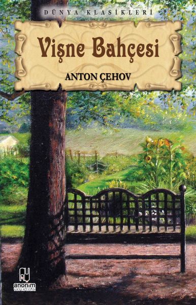 Vişne Bahçesi – Anton Pavloviç Çehov – Anonim Yayıncılık – kitap kapağı