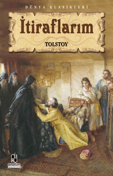İtiraflarım – Lev Nikolayeviç Tolstoy – Anonim Yayıncılık – kitap kapağı