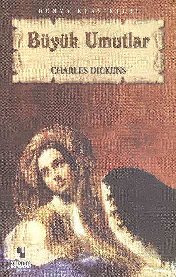 Büyük Umutlar – Charles Dickens – Anonim Yayıncılık – kitap kapağı