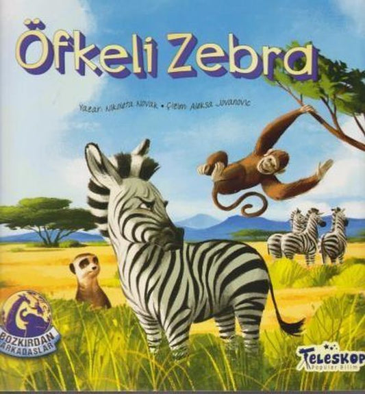 Öfkeli Zebra - Bozkırdan Arkadaşlar - Teleskop Popüler Bilim Kitap