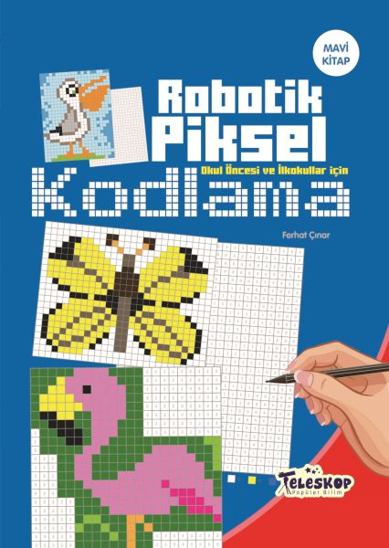 Robotik Piksel Kodlama Mavi Kitap - Teleskop Popüler Bilim Kitap