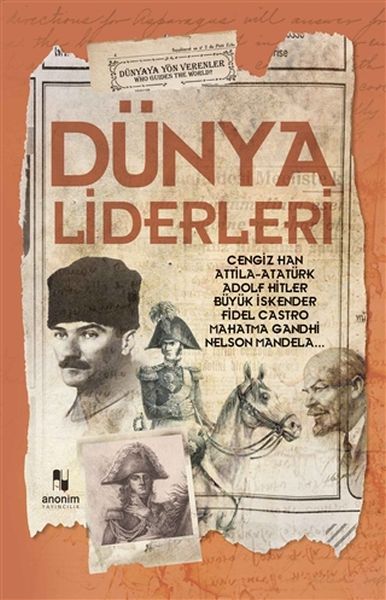 Dünya Liderleri - Dünyaya Yön Verenler – Muhammet Cüneyt Özcan – Anonim Yayıncılık – kitap kapağı