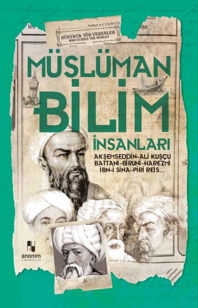 Müslüman Bilim Adamları - Dünyaya Yön Verenler – Muhammet Cüneyt Özcan – Anonim Yayıncılık – kitap kapağı