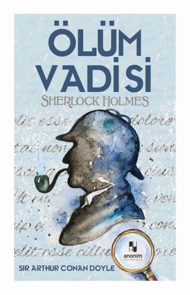 Ölüm Vadisi - Sherlock Holmes – Sir Arthur Conan Doyle – Anonim Yayıncılık – kitap kapağı