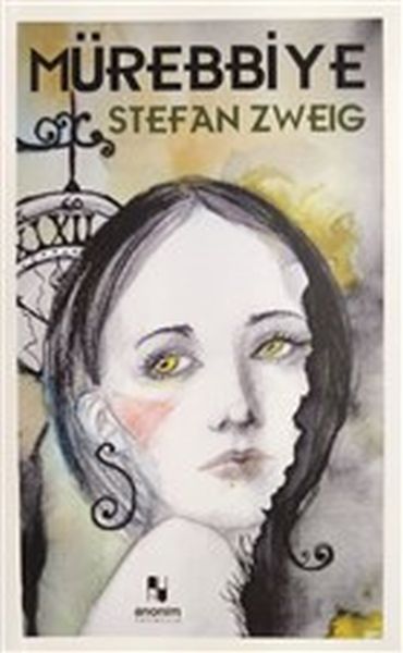 Mürebbiye – Stefan Zweig – Anonim Yayıncılık – kitap kapağı