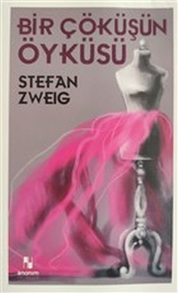 Bir Çöküşün Öyküsü – Stefan Zweig – Anonim Yayıncılık – kitap kapağı