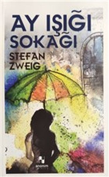 Ay Işığı Sokağı – Stefan Zweig – Anonim Yayıncılık – kitap kapağı