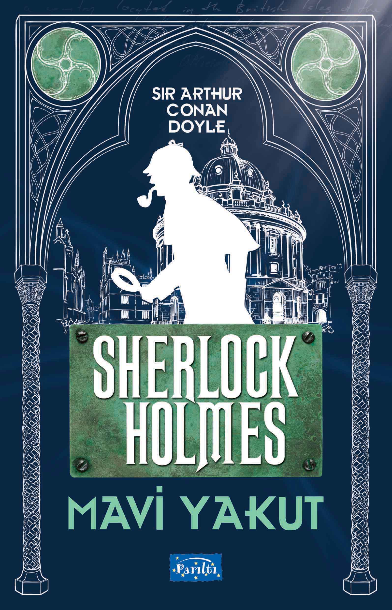 Mavi Yakut - Sherlock Holmes – Sir Arthur Conan Doyle – Parıltı Yayınları – kitap kapağı