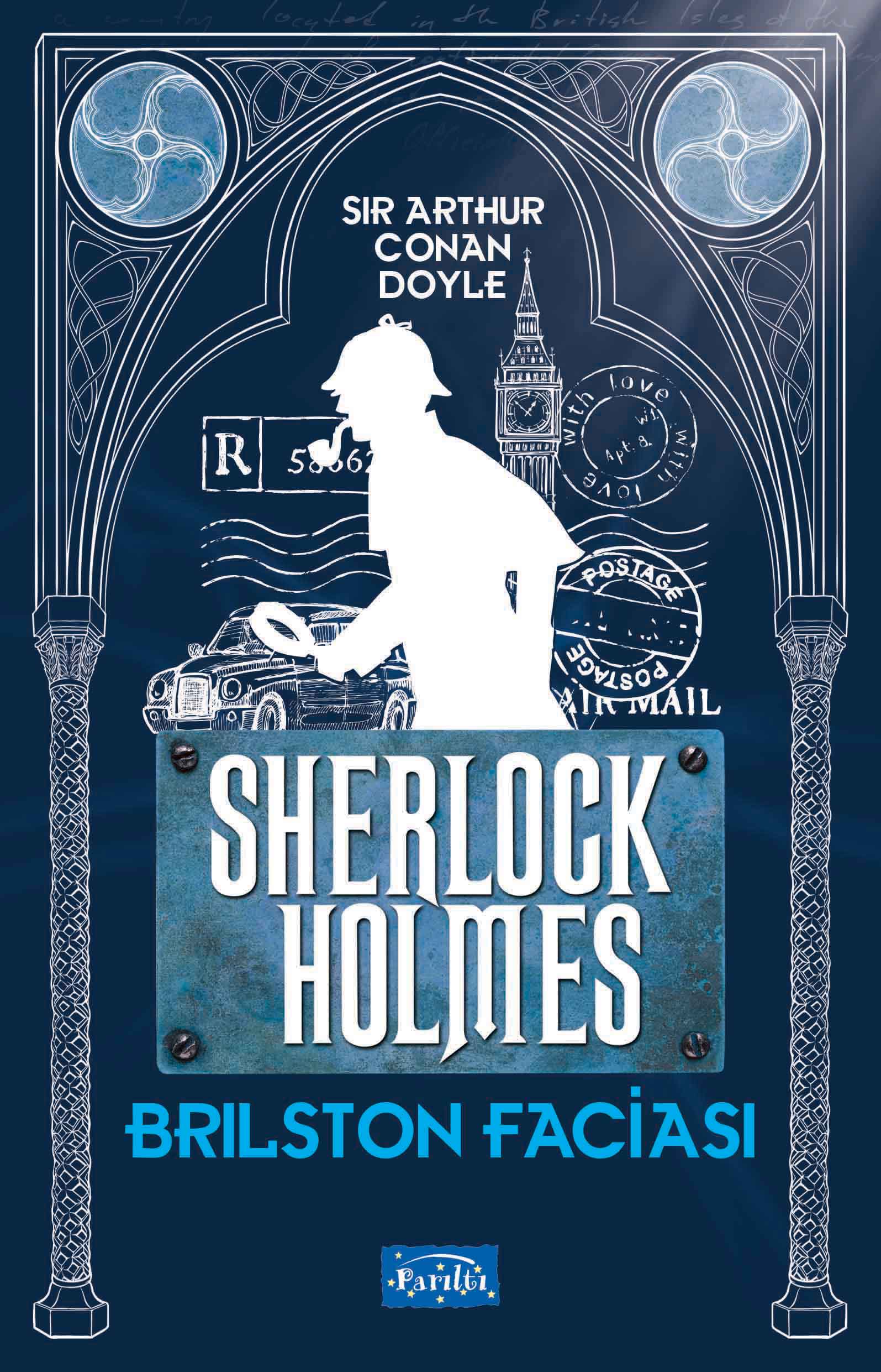 Brilston Faciası - Sherlock Holmes – Sir Arthur Conan Doyle – Parıltı Yayınları – kitap kapağı