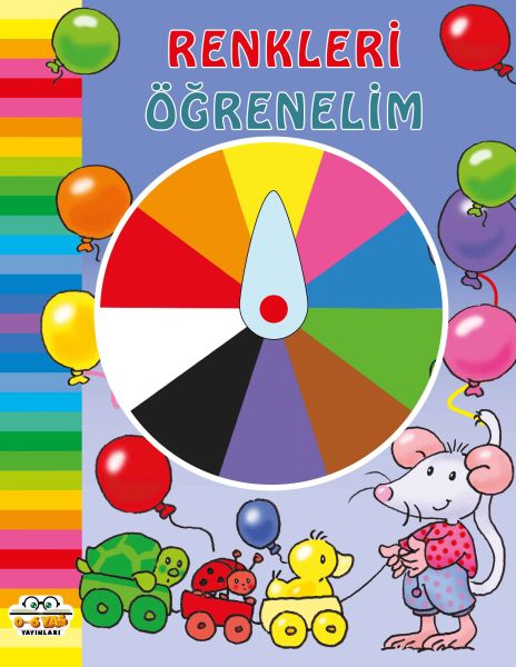 Renkleri Öğrenelim – Kolektıf – 0-6 Yaş Yayınları – kitap kapağı