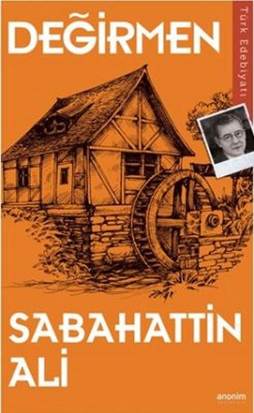 Değirmen – Sabahattin Ali – Anonim Yayıncılık – kitap kapağı
