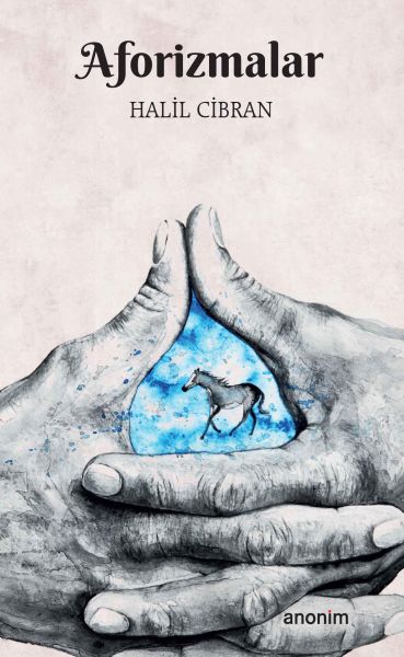 Aforizmalar – Halil Cibran – Anonim Yayıncılık – kitap kapağı