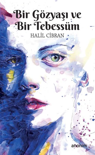 Bir Gözyaşı ve Bir Tebessüm - Anonim Yayıncılık Kitap