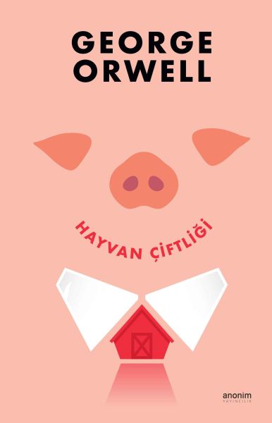 Hayvan Çiftliği – George Orwell – Anonim Yayıncılık – kitap kapağı