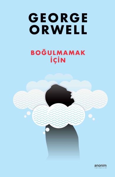 Boğulmamak İçin – George Orwell – Anonim Yayıncılık – kitap kapağı