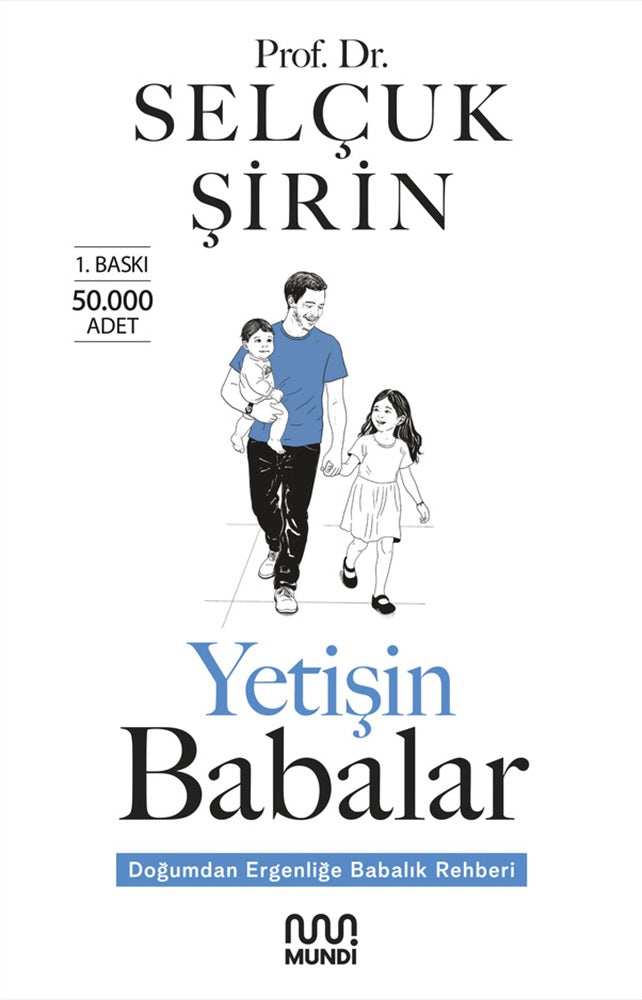 Yetişin Babalar Kitabı - Prof. Dr. Selçuk Şirin - Babalık Rehberi - Mundi Yayınevi - Mezetto