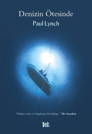Denizin Ötesinde kitap kapağı, Paul Lynch’in 2023 Booker ödüllü, doğa ve insan ruhunun derinliklerini işleyen romanını sunar.