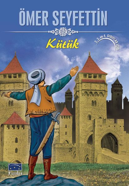 Ömer Seyfettin Kütük – Ömer Seyfettin – Parıltı Yayınları – kitap kapağı
