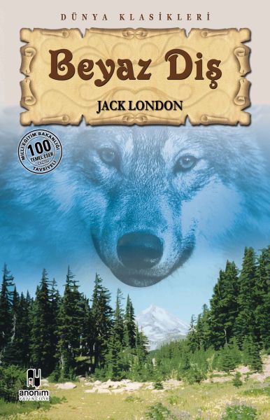 Beyaz Diş – Jack London – Anonim Yayıncılık – kitap kapağı