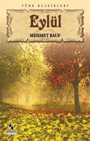 Eylül – Mehmet Rauf – Anonim Yayıncılık – kitap kapağı