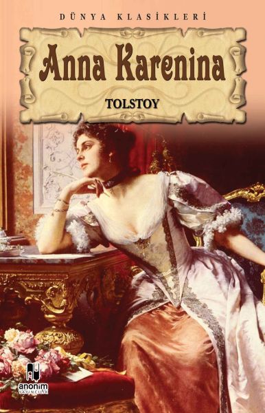 Anna Karenina – Lev Nikolayeviç Tolstoy – Anonim Yayıncılık – kitap kapağı