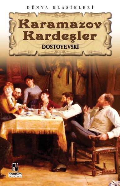 Karamazov Kardeşler – Fyodor Mihayloviç Dostoyevski – Anonim Yayıncılık – kitap kapağı