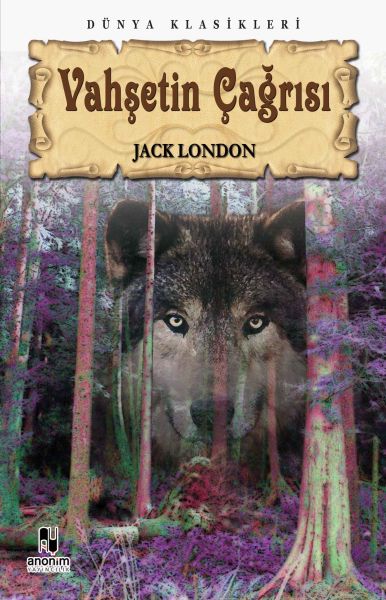 Vahşetin Çağrısı – Jack London – Anonim Yayıncılık – kitap kapağı
