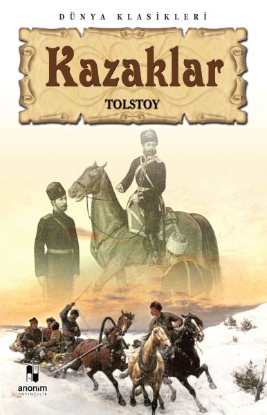 Kazaklar – Lev Nikolayeviç Tolstoy – Anonim Yayıncılık – kitap kapağı