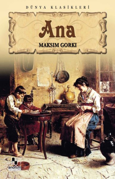 Ana – Maksim Gorki – Anonim Yayıncılık – kitap kapağı