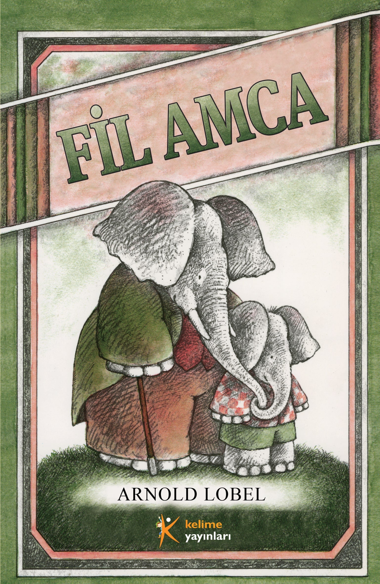 Fil Amca - Arnold Lobel | Aile Bağları ve Umut Hikayesi