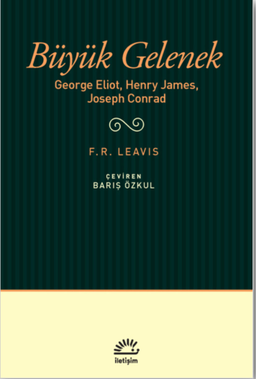 Büyük Gelenek kapağı, F.R. Leavis’in İngiliz romanını ele alan eleştiri klasiğini Barış Özkul çevirisiyle sunar.

