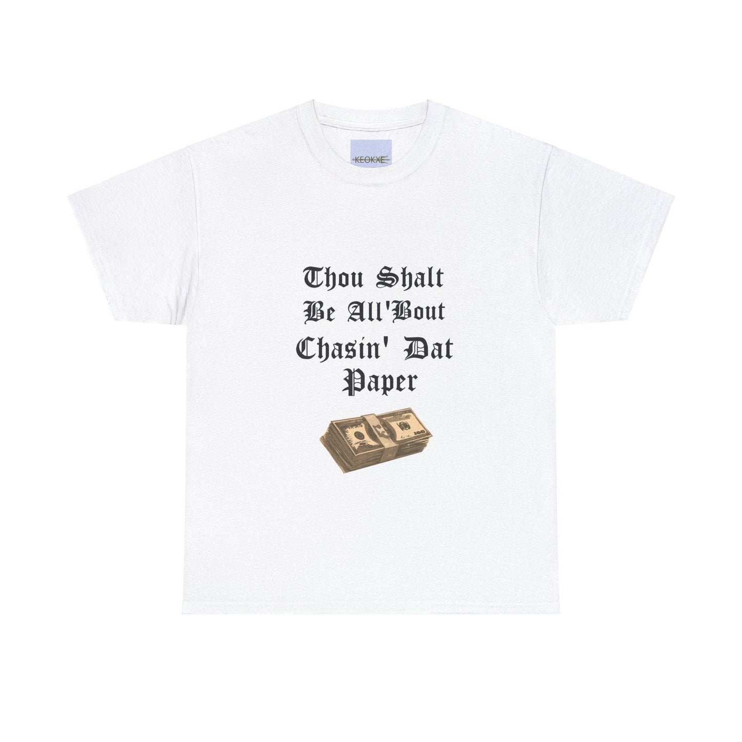 Chasin’ Dat Paper T-Shirt | Hustle Tee in Gothic Font