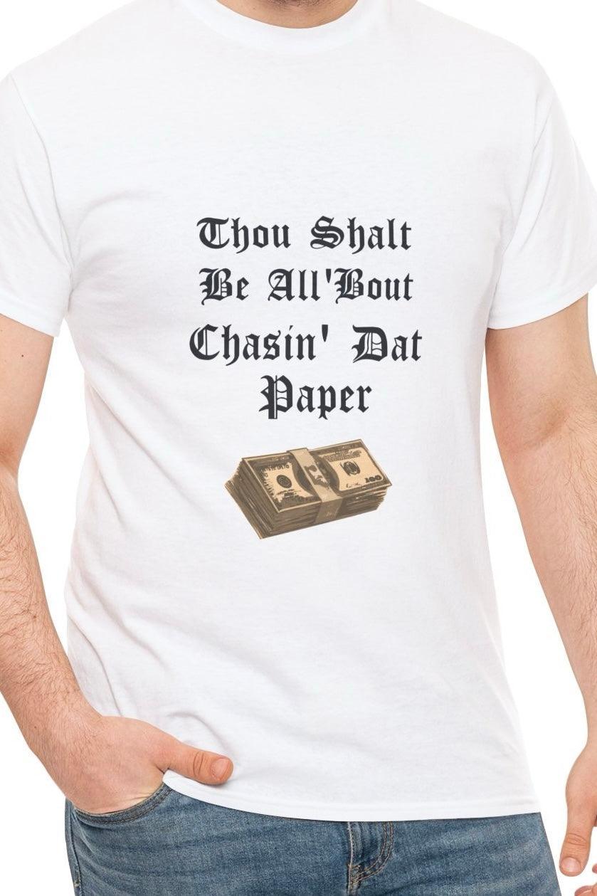 Chasin’ Dat Paper T-Shirt | Hustle Tee in Gothic Font