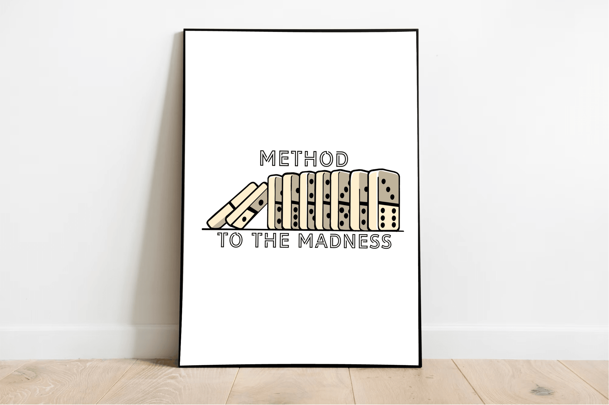 Method to the Madness Art Print | Bold Typographic Poster