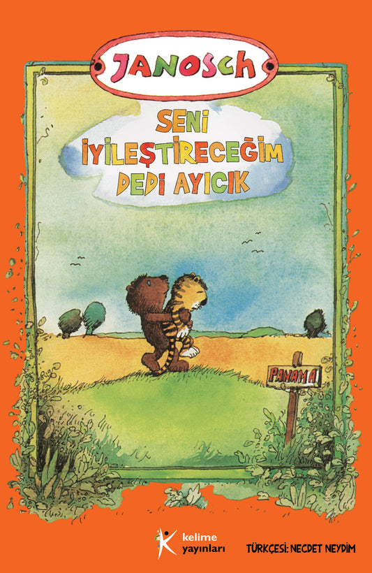 Seni İyileştireceğim Dedi Ayıcık - Janosch | Dostluk ve İyileştirici Sevgi