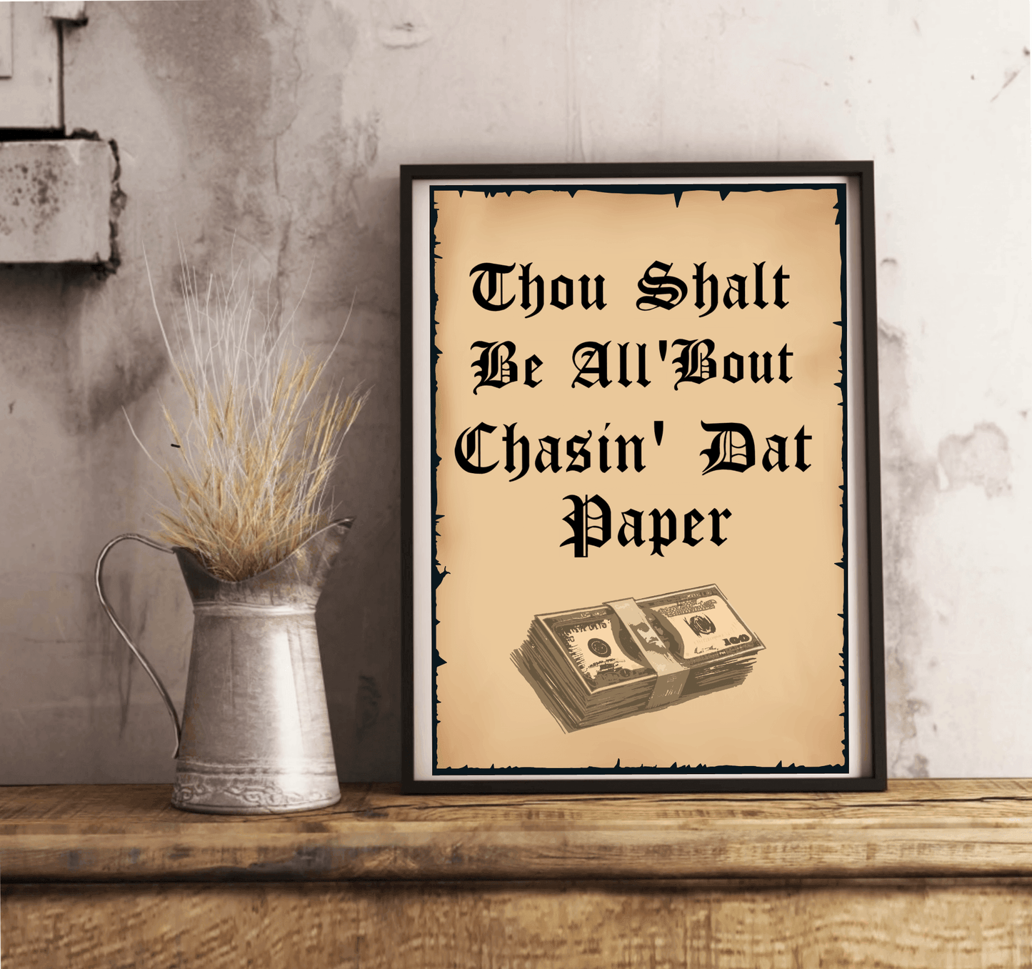 Chasin’ Dat Paper – Funny Motivational Art Print A3 A4 A5