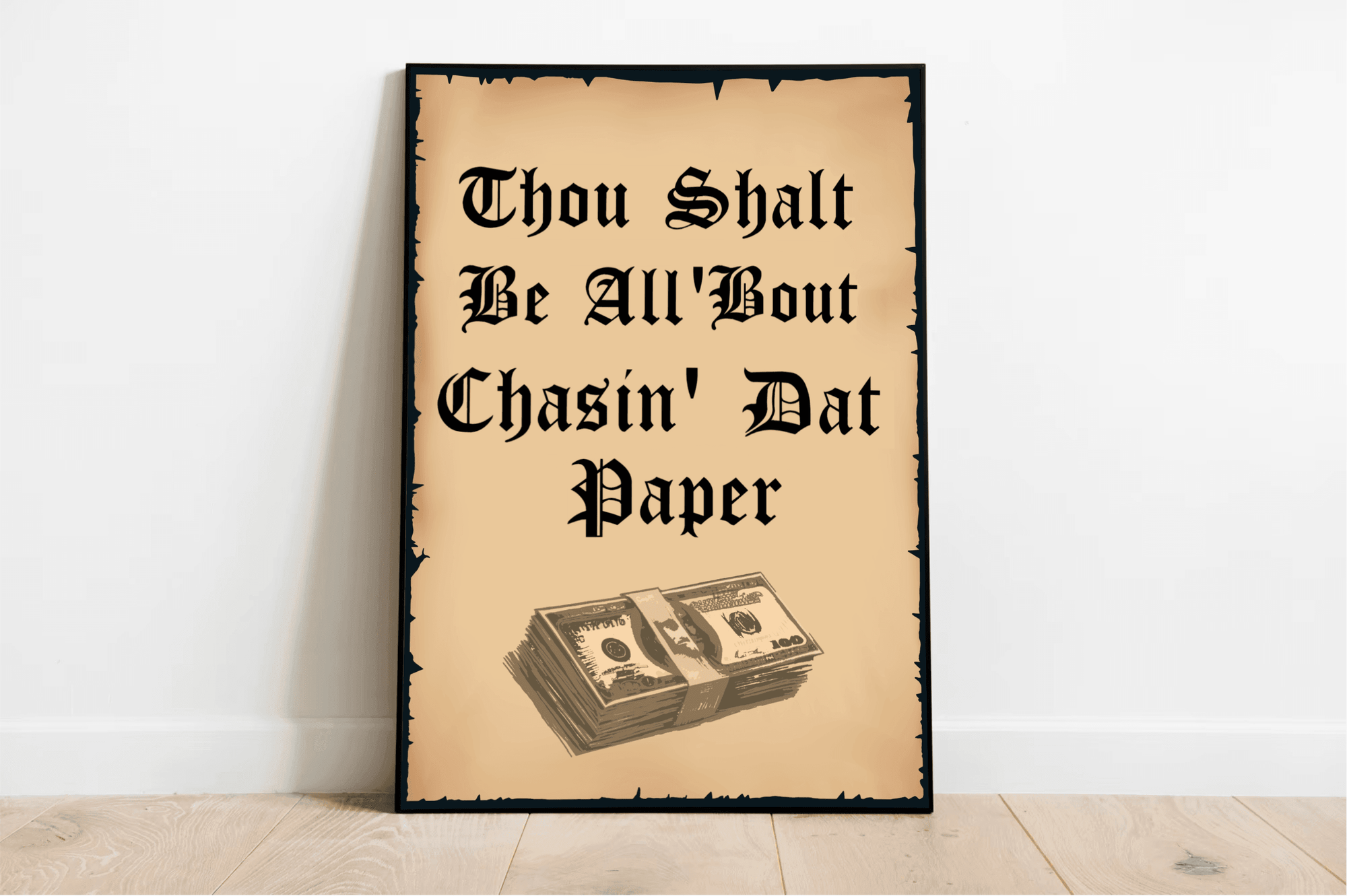 Chasin’ Dat Paper – Funny Motivational Art Print A3 A4 A5