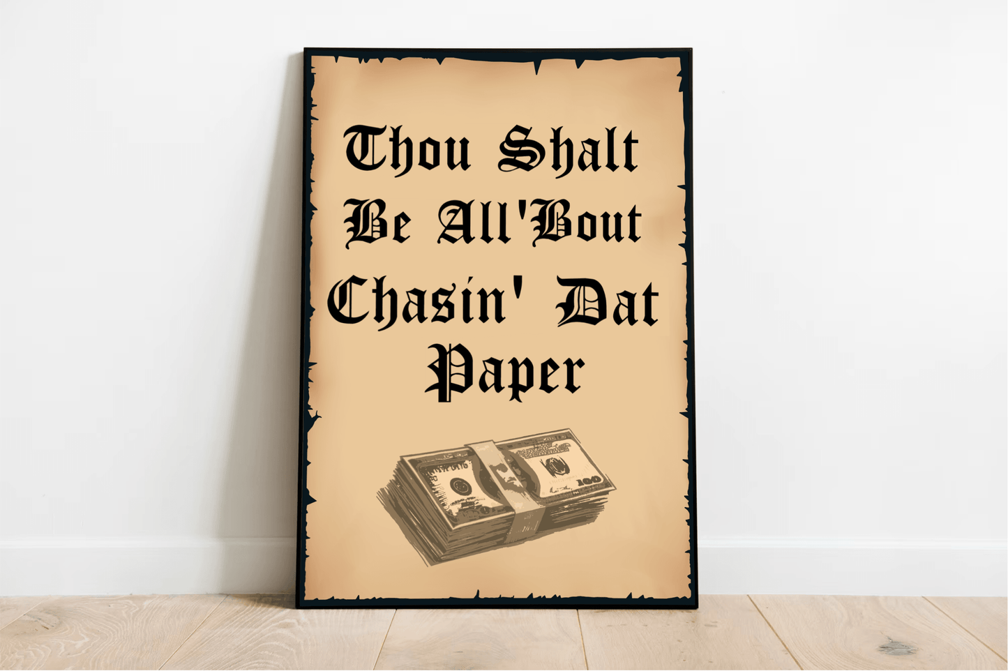 Chasin’ Dat Paper – Funny Motivational Art Print A3 A4 A5