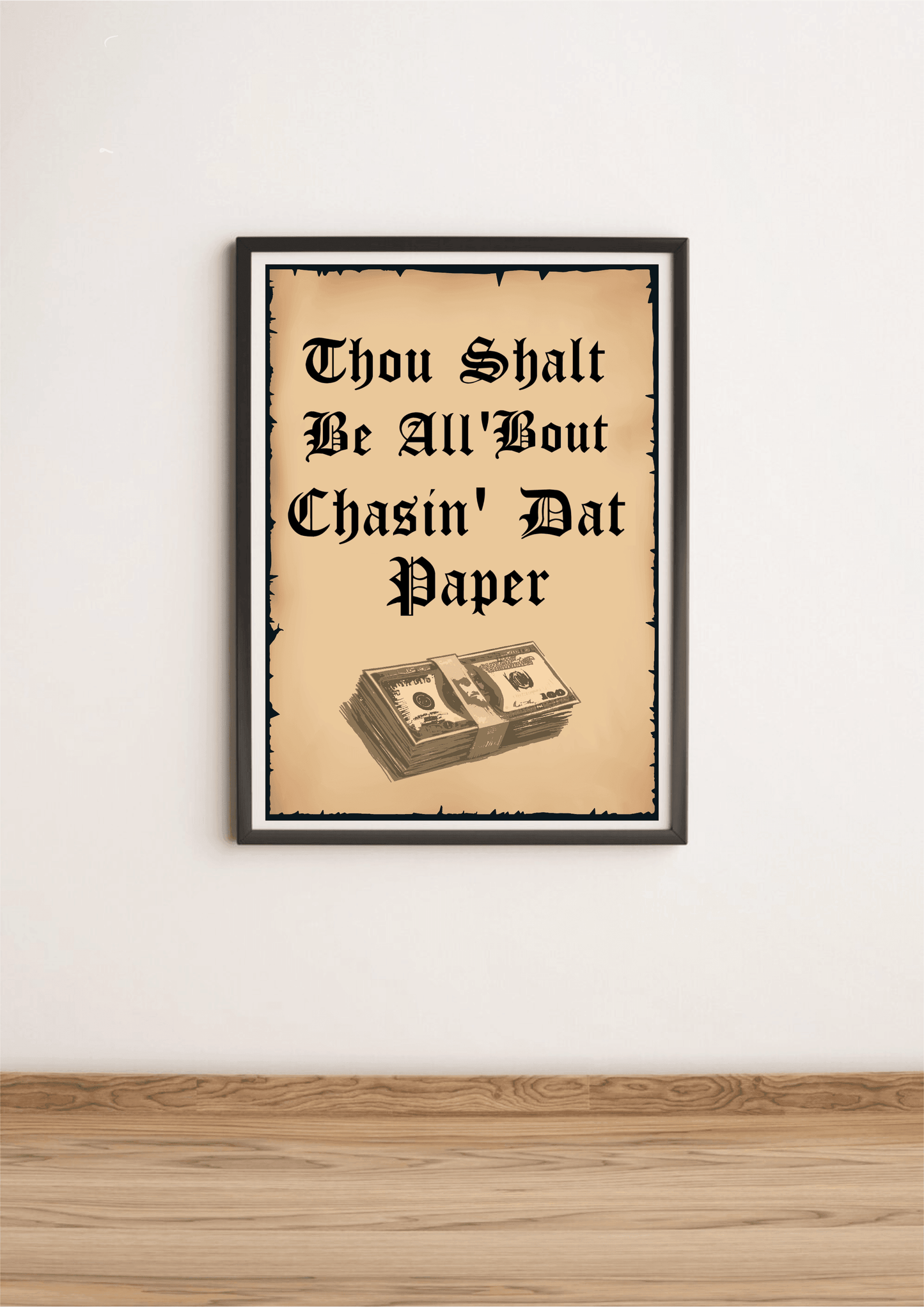 Chasin’ Dat Paper – Funny Motivational Art Print A3 A4 A5