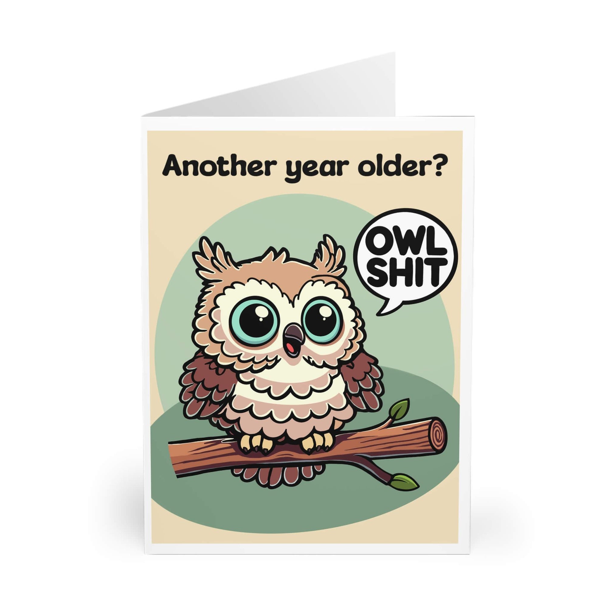 Another Year Older? Owl Sh*t! – Funny Birthday Card