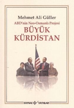 ABD’nin Neo - Osmanlı Projesi Büyük Kürdistan - mezetto