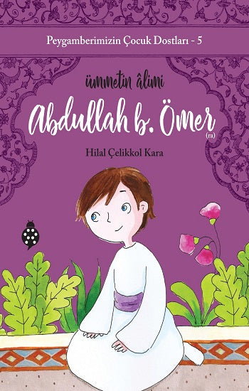 Abdullah B. Ömer / Ümmetin Alimi