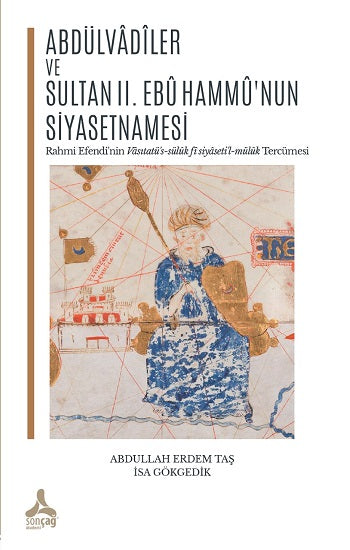 Abdülvadiler und Sultan II. Ebu Hammu'nun Siyasetnamesi