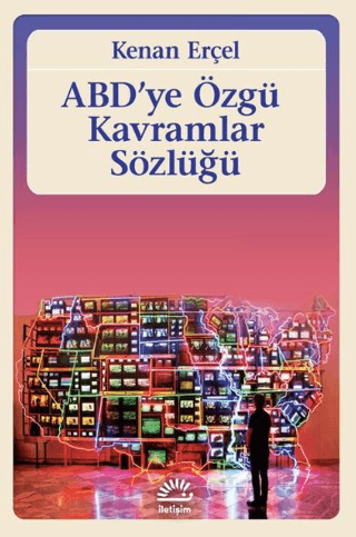 ABD'ye Özgü Kavramlar Sözlüğü – Kenan Erçel – İletişim Yayınları – kitap kapağı