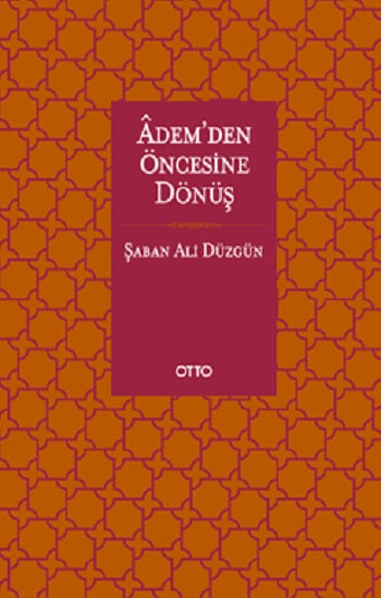 Adem'den Öncesine Dönüş