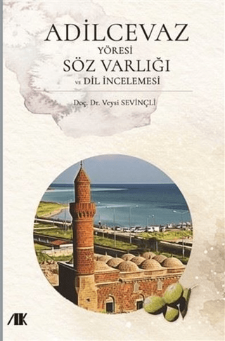 Adilcevaz Yöresi Söz Varlığı ve Dil İncelemeleri